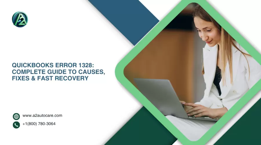 QuickBooks Error 1328: Complete Guide to Causes, Fixes